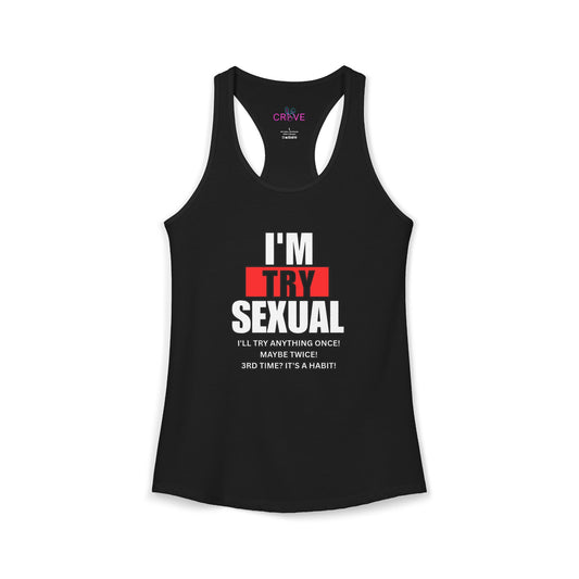 I’m Trysexual Racerback Tank – Effortless Statement