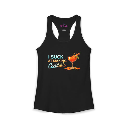 🔥 I Suck at Making Cocktails 😈 Women’s Racerback Tank (Horizontal)