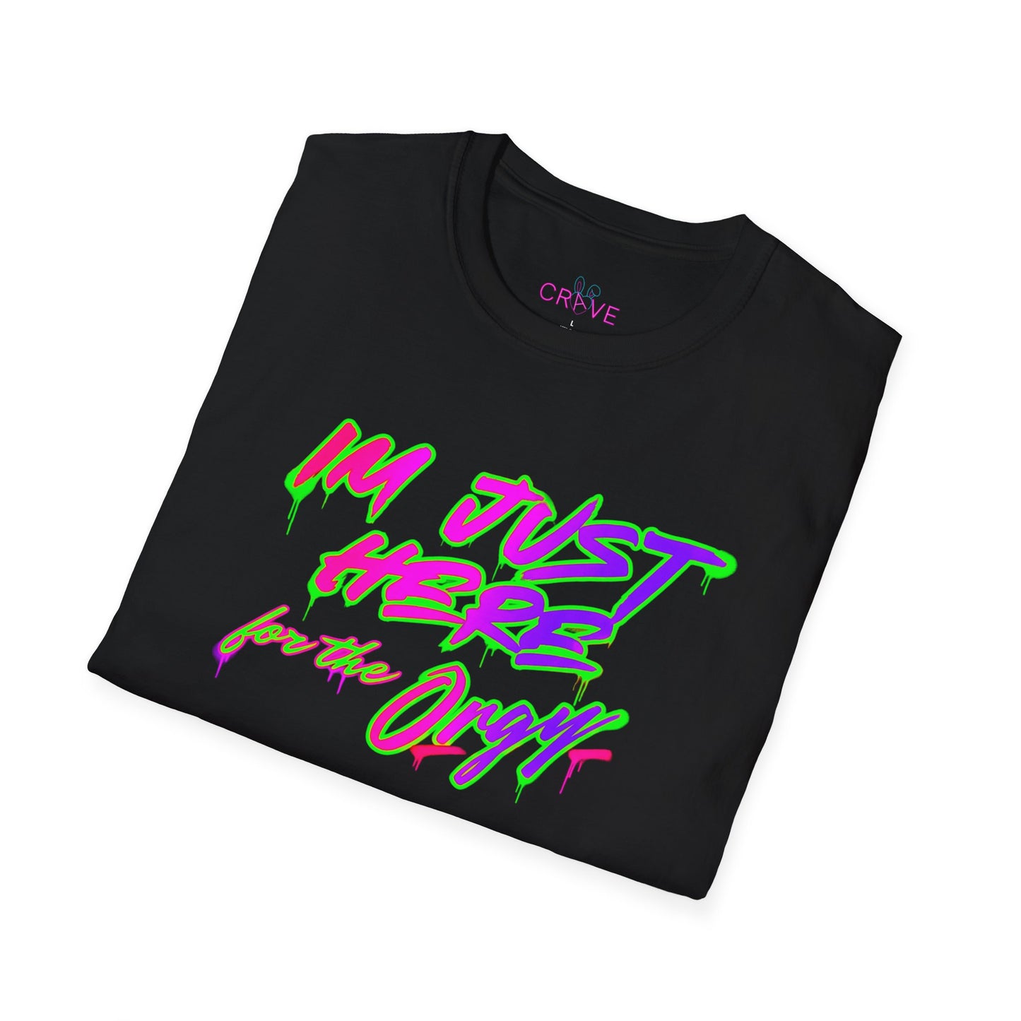 🔥 Just Here for the Orgy 😈 – Unisex T-Shirt