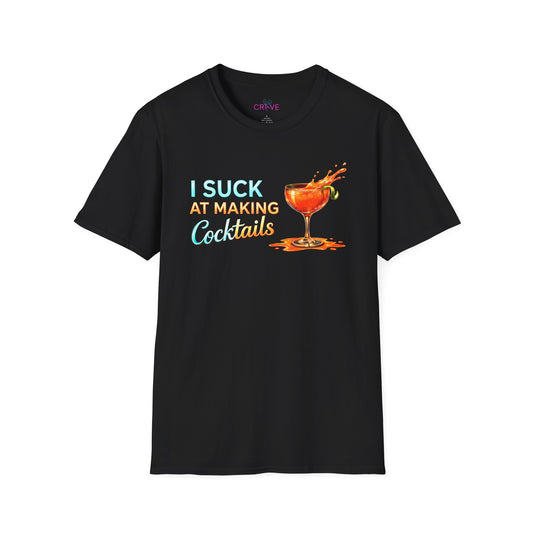 Copy of 🔥 I Suck at Making Cocktails – Graphic T-Shirt - (Horizontal) 🍸
