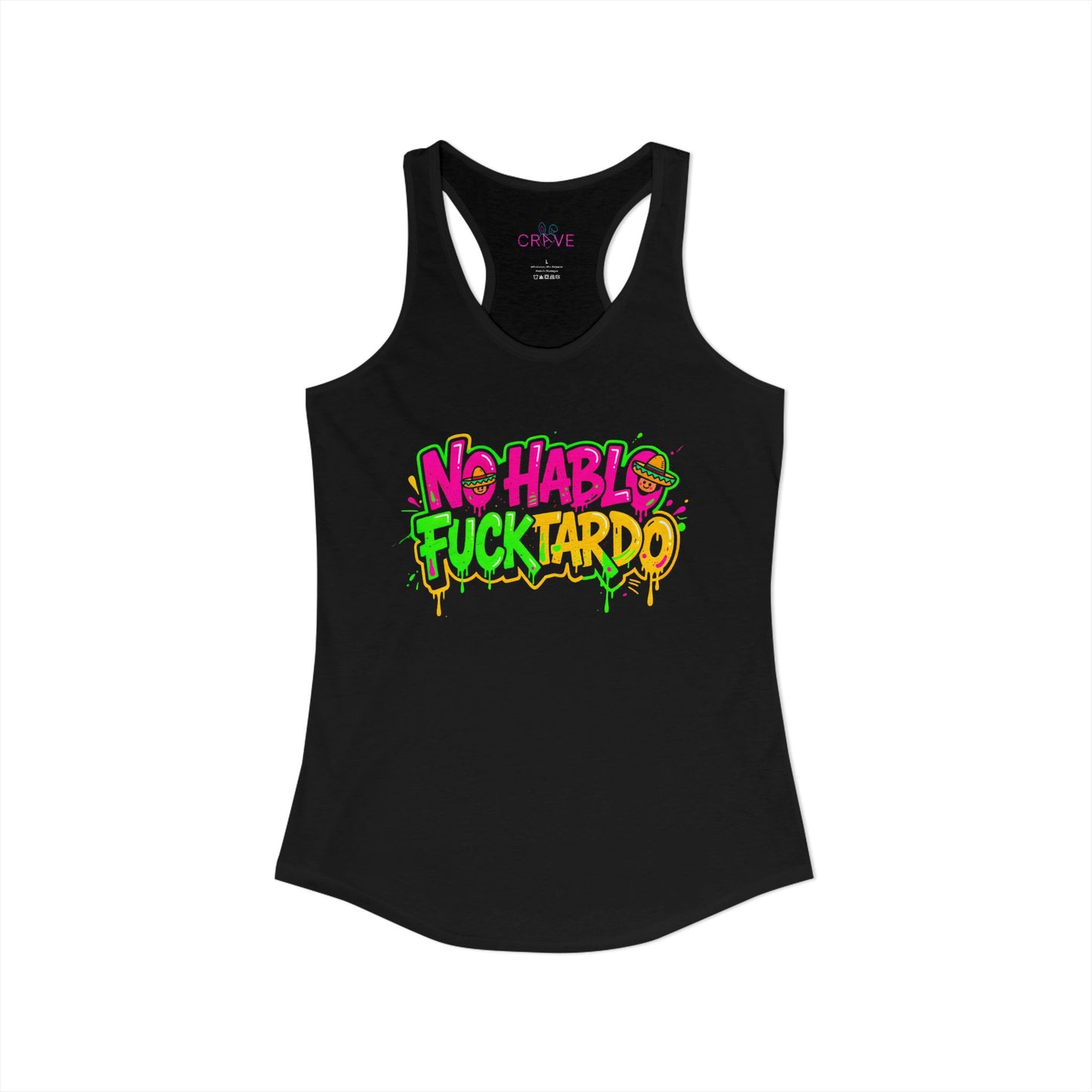 🔥 No Hablo Fucktardo - Woman's Racerback Tank Top- Neon Graffiti  🤐