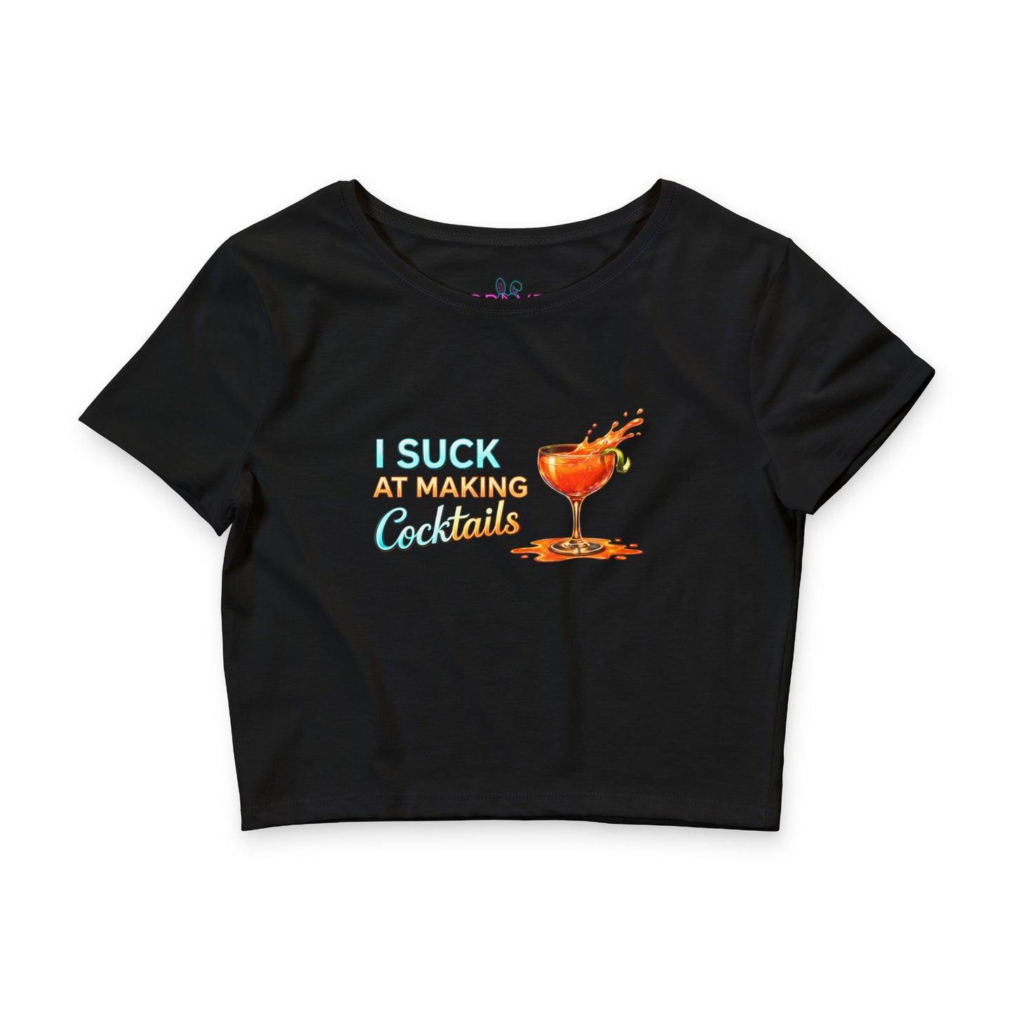 🔥 I Suck at Making Cocktails - Crop Top - (Horizontal )🍸