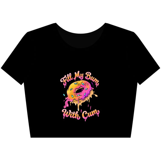 🔥 Fill My Bum - Crop Tee – Bold Adult Humor Statement Shirt
